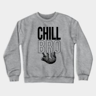 Chill Bro Crewneck Sweatshirt